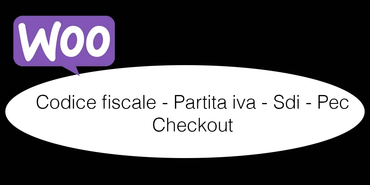 Aggiungere codice fiscale partita iva sdi pec a woocommerce